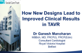 How New Designs Lead to Improved Clinical Results in TAVR