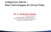 Indigenous Stents: New Technologies and Clinical Data