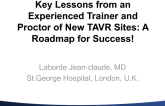 Key Lessons from an Experienced Trainer and Proctor of New TAVR Sites: A Roadmap for Success!