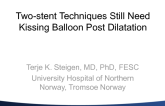 Case #8: Two-stent Techniques Still Need Kissing Balloon Post Dilatation!