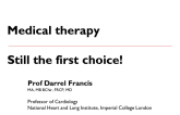 Medical Therapy: Still the First Choice