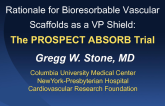 Rationale for Bioresorbable Vascular Scaffolds as a VP Shield: The PROSPECT ABSORB Trial