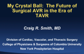My Crystal Ball: The Future of Surgical AVR in the Era of TAVR