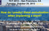 How do I predict distal embolization when implanting a stent?