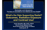 What's the Data Supporting Radial? Outcomes, Radiation Exposure and Contrast Use