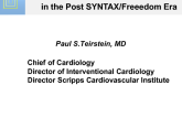 Complex 3 Vessel Disease and Unprotected Left Main PCI: What Is the Role of Stents in the Post