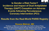 Is Gender a Risk Factor? Incidence and Impact of Dual Antiplatelet Therapy (DAPT) Cessation on Adverse Events following Percutaneous Coronary Intervention (PCI): Results from the Real-World PARIS Reg