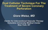 Dual Catheter Technique For The Treatment of Severe Coronary Perforation