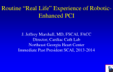 Routine “Real Life” Experience of Robotic-Enhanced PCI