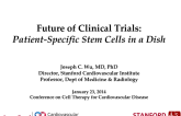 Future of Clinical Trials: Patient-Specific Stem Cells in a Dish