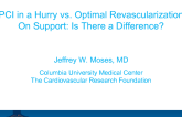 PCI in a Hurry vs. Optimal Revascularization On Support: Is There a Difference?