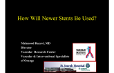 Next Generation Stents: How Will They Be Used?