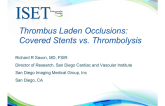 Thrombus Laden Occlusions: Covered Stents vs. Lysis