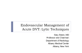 Endovascular Management of Acute Lower Extremity DVT: Lytic Techniques and Why This Option