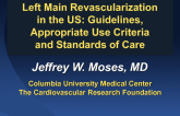 Left Main Revascularization in the United States: Guidelines, Appropriate Use Criteria, and Standards of Care