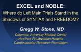 EXCEL and NOBLE: Where do Left Main Trials Stand in the Shadows of SYNTAX and FREEDOM?