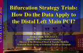 Bifurcation Strategy Trials: How Do the Data Apply to the Distal Left Main PCI?
