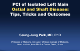 PCI of Isolated Left Main Ostial and Shaft disease: Tips, Tricks, and Outcomes