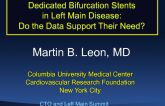 Dedicated Bifurcation Stents in Left Main Disease: Do the Data Support Their Need?