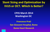 Stent Sizing and Optimization by IVUS or OCT: Which Is Better?