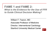FAME 1 and FAME 2: What Is the Evidence for the Use of FFR to Guide Clinical Decision Making?