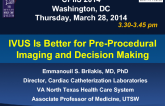 IVUS Is Better for Pre-Procedural Imaging and Decision Making