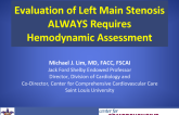 Evaluation of Left Main Stenosis ALWAYS Requires Hemodynamic Assessment