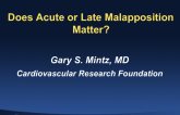 Does Acute or Late Malapposition Matter?