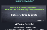 Session V: Bioabsorbable scaffold - Will this be the default therapy of the next decade? Bifurcation lesions