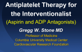 Antiplatelet Therapy for the Interventionalist