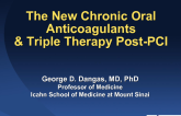 Navigating the New Oral Anticoagulants and How to Deal with Triple Therapy