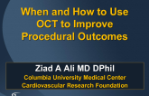 How and When to Use OCT to Improve Procedural Outcomes