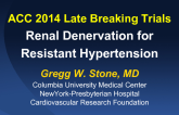 ACC 2014 Late Breaking Trials Renal Denervation for Resistant Hypertension