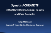 ACURATE TF - Technology Review, Clinical Results, and Case Examples