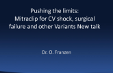 Pushing the Limits: MitraClip for CV shock, Surgical Failure and Other Variants New Talk