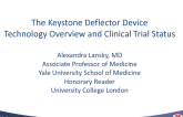 Technology Overview and Clinical Trial Status (DEFLECT I and Other Trials)