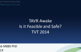 TAVR Awake: Is it Feasible and Safe?