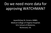 Do We Need More Data for Approving WATCHMAN?
