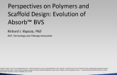 Perspectives on Polymers and Scaffold Design: Evolution ofAbsorb™ BVS