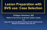 Lesion Preparation with BVS use: Case Selection