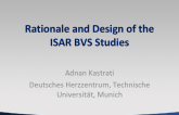 Rationale and Design of the ISAR BVS Studies