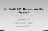 Recoil with BRS: Theoretical or Real Problem?