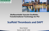 BioResorbable Vascular Scaffolds: Transformational Technology for PCI