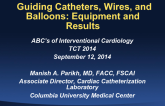 Guiding Catheters, Wires, and Balloons: Equipment and Results