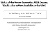 Which of the Newer-Generation TAVR Devices Would I Like to Have Available in the United States?