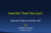 How Did I Treat This Case?