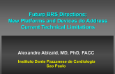 Future BRS Directions: New Platforms and Devices to Address Current Technical Limitations