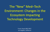 The New MedTech Environment: Changes in the Ecosystem Impacting Technology Development