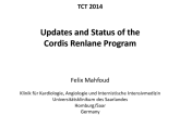 Updates and Status of the Cordis Renlane Program