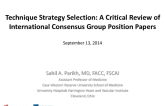 Technique Strategy Selection: A Critical Review of International Consensus Group Position Papers